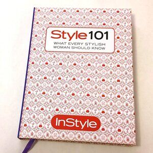 Preowned In Style: Style 101 Hardcover 2007 by Editors of In Style Magazine